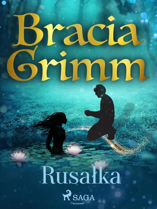 Title details for Rusałka by Bracia Grimm - Available